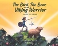 Cover: The Bird, The Bear, and the Viking Warrior 2022 - Miss Wright Publishing Ltd