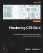 Cover: Mastering CSS Grid - Packt Publishing