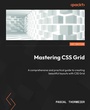Cover: Mastering CSS Grid - Packt Publishing