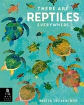 Cover: There are Reptiles Everywhere - Big Picture Press