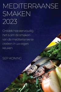 Abbildung von: Mediterraanse Smaken 2023 - Sep Koning