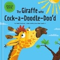 Cover: The Giraffe who Cock- a- Doodle- Doo'd - Allsorted