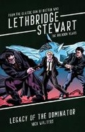 Cover: Lethbridge-Stewart: Legacy of the Dominator - Candy Jar Books