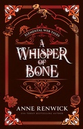 Cover: A Whisper of Bone - Anne Renwick