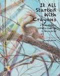 Cover: It All Started With Crayons - Little Acorn Books