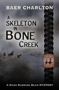 Cover: A Skeleton in Bone Creek - Mordant Media