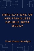 Cover: Implications of Neutrinoless Double Beta Decay - Thieme