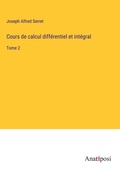 Cover: Cours de calcul differentiel et integral - Anatiposi Verlag