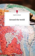 Cover: Around the world. Life is a Story - story.one - story.one publishing