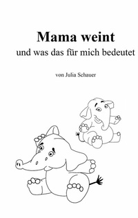 Abbildung von: Mama weint - Books on Demand