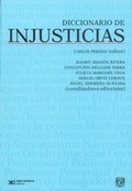Cover: Diccionario de injusticias - Siglo XXI Editores M&eacute;xico