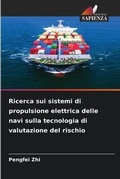 Cover: Ricerca sui sistemi di propulsione elettrica delle navi sulla tecnologia di valutazione del rischio - Edizioni Sapienza