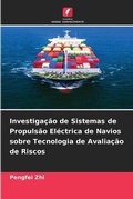 Cover: Investigacao de Sistemas de Propulsao Electrica de Navios sobre Tecnologia de Avaliacao de Riscos - Edicoes Nosso Conhecimento