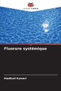 Cover: Fluorure systemique - Editions Notre Savoir