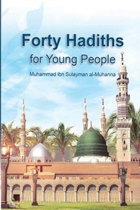 Abbildung von: Forty Hadiths for Young People - Independent Author