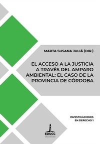 Abbildung von: El acceso a la justicia a través del amparo ambiental: el caso de la provincia de Córdoba - Editorial Universidad Católica de Córdoba
