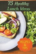 Cover: 75 Healthy Lunch Ideas - Online Trendy Store