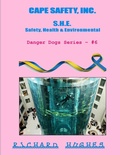 Cover: Cape Safety, Inc. - S.H.E. - Safety, Health & Environmental (Danger Dogs Series, #6) - Waquoit Wordsmith Press