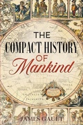 Cover: The Compact History of Mankind - James Gault