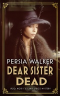 Cover: Dear Sister Dead - Persia Walker