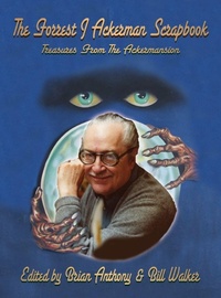 Enlarge image Cover: The Forrest J Ackerman Scrapbook (hardback) - BEARMANOR MEDIA