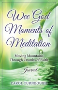 Cover: Wee God Moments of Meditation Moving Mountains through Crumbs of Faith Journal - So It Is Written