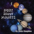 Cover: Eight Happy Planets - Wordsmyth Creations, LLC