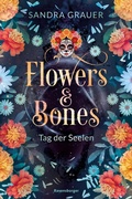 Cover: Flowers & Bones, Band 1 - Tag der Seelen - Ravensburger