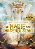Cover: Aru gegen die G&ouml;tter, Band 4 - Die Magie der goldenen Stadt - Ravensburger