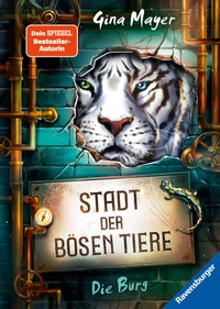 Abbildung von: Stadt der bösen Tiere, Band 1 - Die Burg - Ravensburger