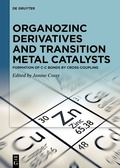 Cover: Organozinc Derivatives and Transition Metal Catalysts - De Gruyter