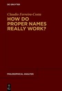 Cover: How Do Proper Names Really Work? - De Gruyter