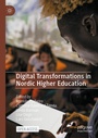 Cover: Digital Transformations in Nordic Higher Education - Palgrave Macmillan