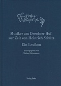 Cover: Musiker am Dresdner Hof zur Zeit von Heinrich Sch&uuml;tz - dohr k&ouml;ln