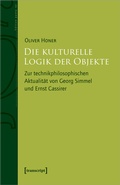 Cover: Die kulturelle Logik der Objekte - transcript