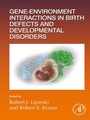 Cover: Gene-Environment Interactions in Birth Defects and Developmental Disorders - Academic Press