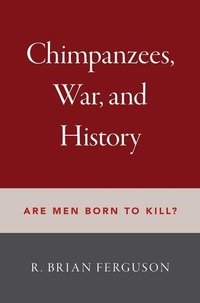 Bild vergrößern Bild: Chimpanzees, War, and History - Oxford University Press Inc