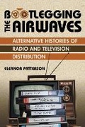 Cover: Bootlegging the Airwaves - University of Illinois Press