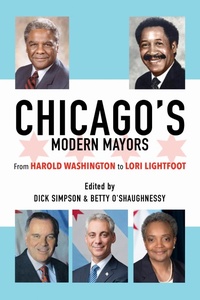 Abbildung von: Chicago's Modern Mayors - University of Illinois Press