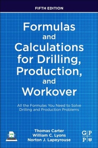 Enlarge image Cover: Formulas and Calculations for Drilling, Production, and Workover - Gulf Professional Publishing