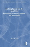 Cover: Making Space for Bi+ Identities - Routledge