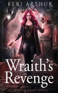 Enlarge image Cover: Wraith's Revenge - Keri Arthur Pty, Limited