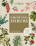 Cover: The Kew Gardener's Guide to Growing Shrubs - Frances Lincoln