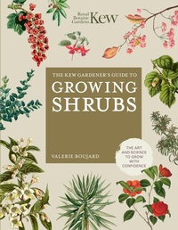 Abbildung von: The Kew Gardener's Guide to Growing Shrubs - Frances Lincoln