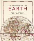 Cover: To the Ends of the Earth - Ivy Press