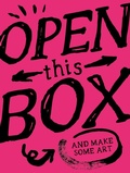 Cover: Open This Box And Make Some Art - Frances Lincoln