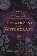 Cover: Empowerment Through Witchcraft - Llewellyn Publications,U.S.