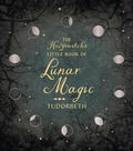 Cover: The Hedgewitch's Little Book of Lunar Magic - Llewellyn Publications,U.S.