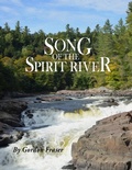 Cover: Song of The Spirit River - Gordon Fraser