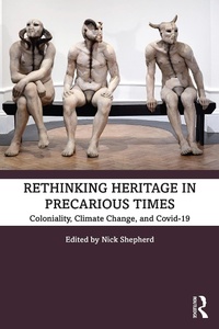 Abbildung von: Rethinking Heritage in Precarious Times - Routledge